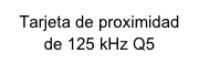 Tarjeta de proximidad de 125 kHz Q5